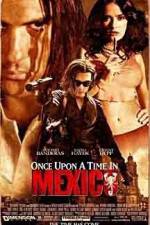 Watch Once Upon a Time in Mexico Alluc