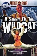 Watch Eight Strikes of the Wildcat Alluc