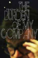 Watch The Burden of My Company Alluc