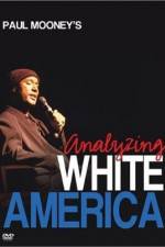 Watch Paul Mooney: Analyzing White America Alluc