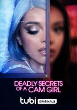 Watch Deadly Secrets of a Cam Girl Alluc