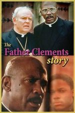 Watch The Father Clements Story Alluc