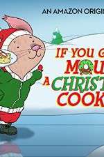 Watch If You Give a Mouse a Christmas Cookie Alluc
