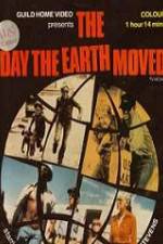 Watch The Day the Earth Moved Alluc