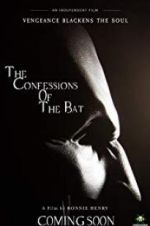 Watch The Confessions of The Bat Alluc
