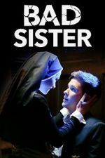Watch Bad Sister Alluc