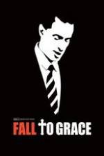 Watch Fall to Grace Alluc