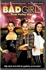 Watch Bad Girls from Valley High Alluc