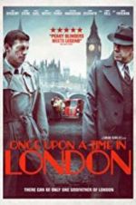 Watch Once Upon a Time in London Alluc