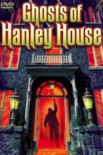 Watch The Ghosts of Hanley House Alluc
