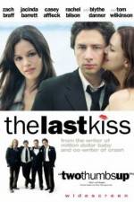Watch The Last Kiss Alluc