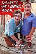 Watch Sam & Mattie Make a Zombie Movie Alluc