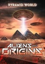 Watch Pyramid World: Aliens and Origins Alluc