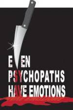 Watch Even Psychopaths Have Emotions Alluc