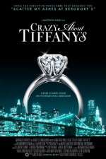 Watch Crazy About Tiffany's Alluc