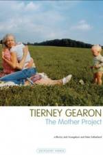 Watch Tierney Gearon: The Mother Project Alluc