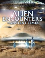 Watch Alien Encounters in Ancient Times Alluc