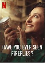 Watch Have You Ever Seen Fireflies? Alluc