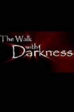 Watch The Walk with Darkness Alluc