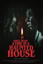 Watch Once Upon a Time in a Haunted House (Short 2019) Alluc