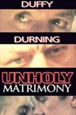 Watch Unholy Matrimony Alluc