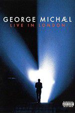Watch George Michael: Live in London Alluc