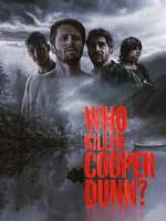 Watch Who Killed Cooper Dunn? Alluc