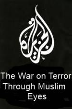 Watch The War on Terror Through Muslim Eyes Alluc