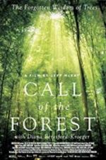 Watch Call of the Forest: The Forgotten Wisdom of Trees Alluc