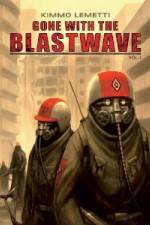 Watch Gone With The Blastwave Alluc