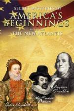 Watch Secret Mysteries of America's Beginnings Volume 1: The New Atlantis Alluc