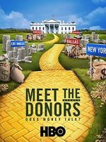 Watch Meet the Donors: Does Money Talk? Alluc