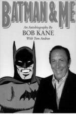 Watch Batman and Me: A Devotion to Destiny, the Bob Kane Story Alluc