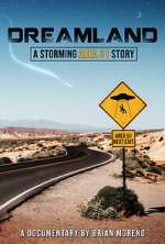 Watch Dreamland: A Storming Area 51 Story Alluc