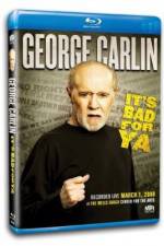 Watch George Carlin... It's Bad for Ya! Alluc