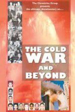 Watch The Cold War and Beyond Alluc