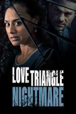 Watch Love Triangle Nightmare Alluc