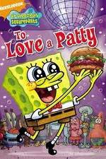 Watch SpongeBob SquarePants: To Love A Patty Alluc