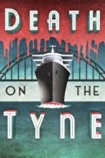 Watch Death on the Tyne Alluc