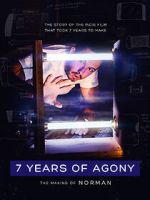 Watch 7 Years of Agony: The Making of Norman Alluc