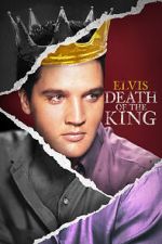 Watch Elvis: Death of the King Online Alluc