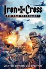 Watch Iron Cross: The Road to Normandy Alluc