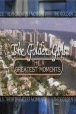 Watch The Golden Girls Their Greatest Moments Alluc