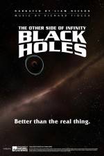 Watch Black Holes: The Other Side of Infinity Alluc