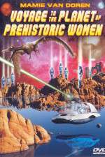 Watch Voyage to the Planet of Prehistoric Women Alluc
