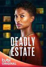 Watch Deadly Estate Alluc