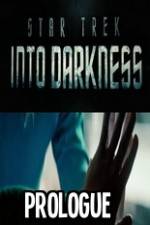 Watch Star Trek Into Darkness Prologue Alluc