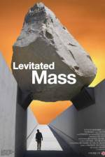 Watch Levitated Mass Alluc