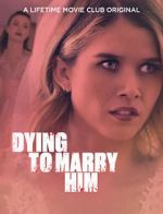Watch Dying to Marry Him Alluc