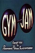 Watch Gym Jam Alluc